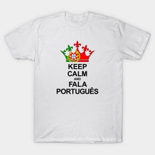 Keep Calm And Fala Português (Portugal) T-Shirt